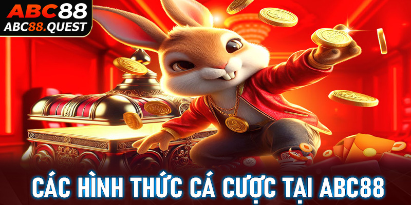 Các hình thức cá cược tại ABC88