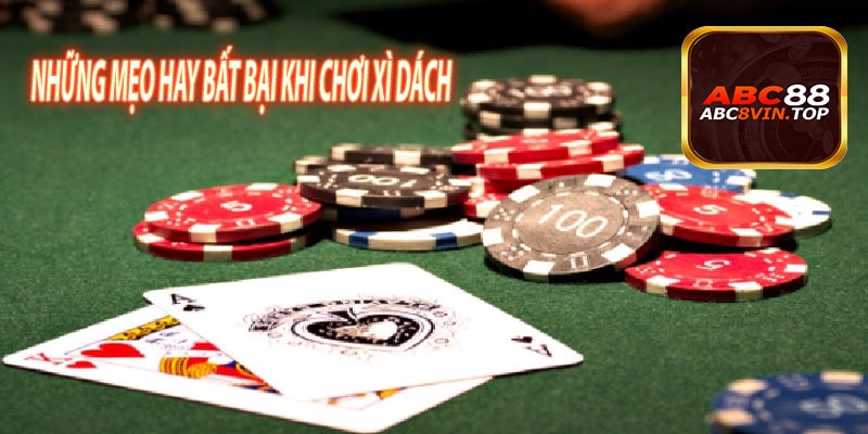 Những Mẹo Hay Bất Bại Khi Chơi Xì Dách